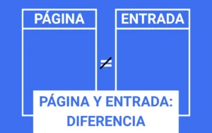 Conoce la diferencia entre página y entrada en WordPress